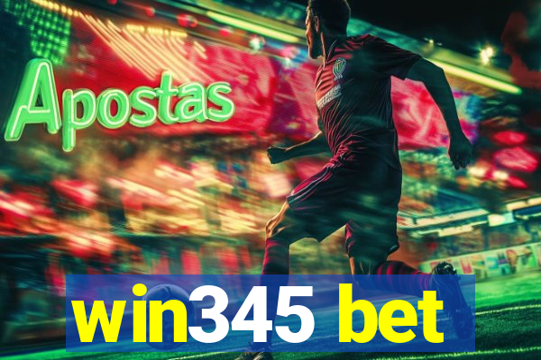 win345 bet